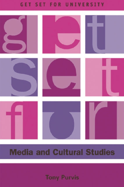 Book cover of: Get Set for Media and Cultural Studies. By: Tony Purvis