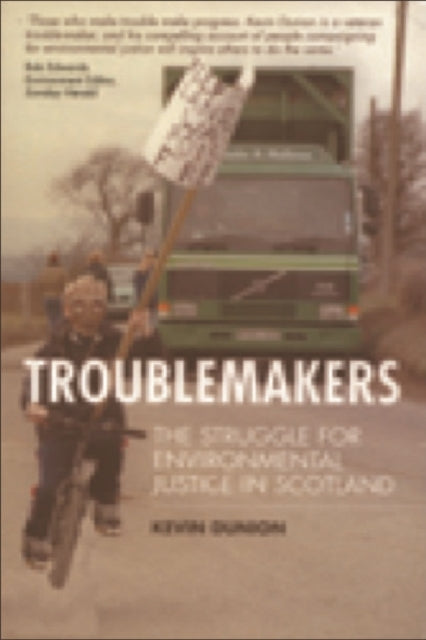 Book cover of: Troublemakers: The Struggle for Environmental Justice in Scotland