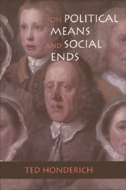 Book cover of: On Political Means and Social Ends