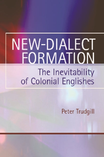 Book cover of: New-Dialect Formation. By: Peter Trudgill