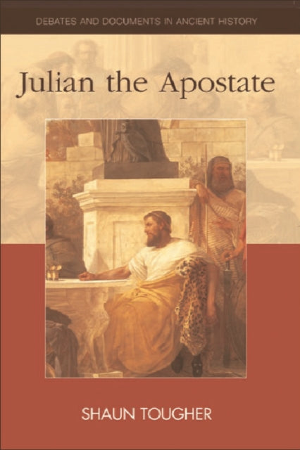Book cover of: Julian the Apostate. By: Shaun Tougher