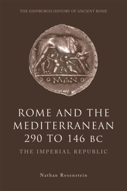 Book cover of: Rome and the Mediterranean 290 to 146 BC. By: Nathan Rosenstein