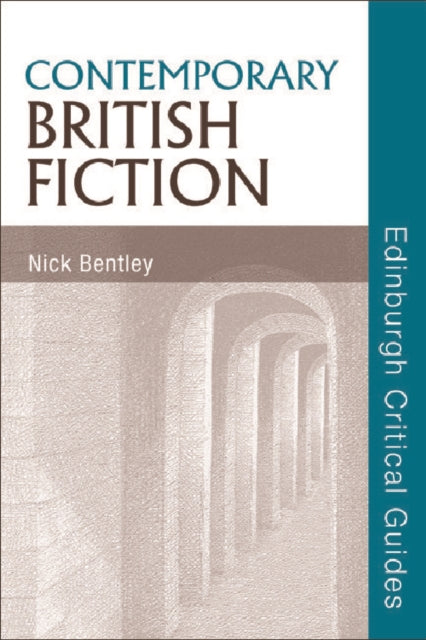 Book cover of: Contemporary British Fiction. By: Nick Bentley