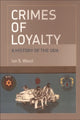 Book cover of: Crimes of Loyalty. By: Ian Wood - undifferentiated