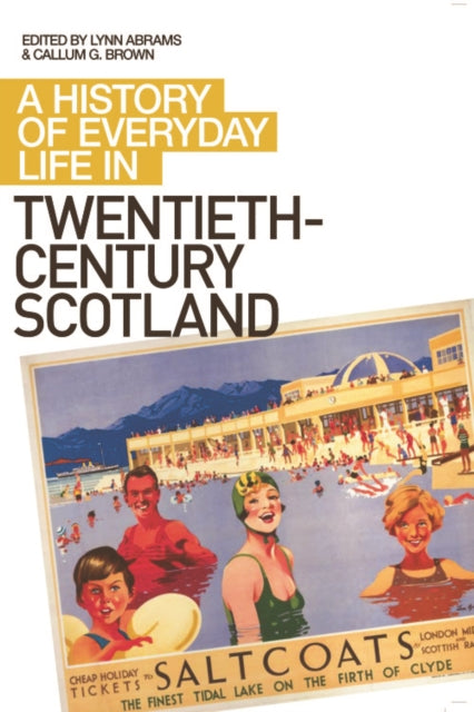 Book cover of: History of Everyday Life in Twentieth-Century Scotland