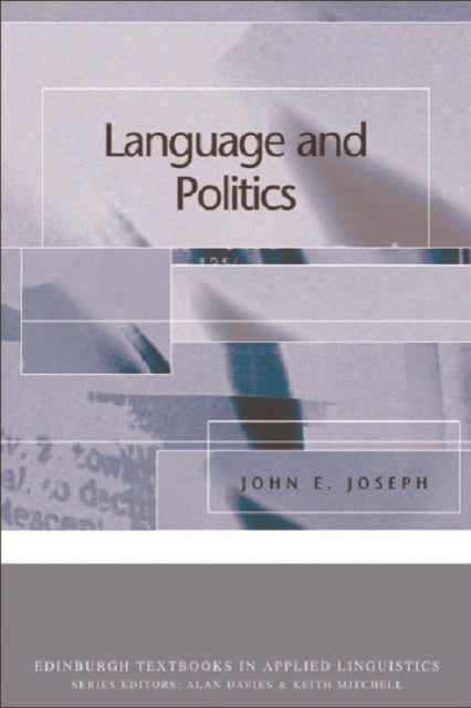 Book cover of: Language and Politics. By: John E. Joseph