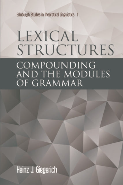 Book cover of: Lexical Structures. By: Heinz Giegerich