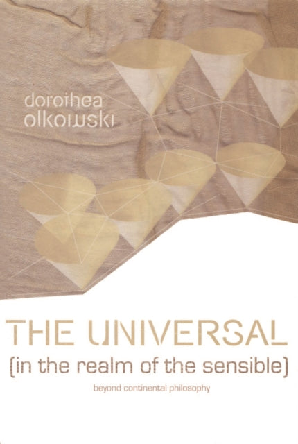 Book cover of: Universal (In the Realm of the Sensible). By: Dorothea Olkowski