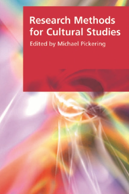 Book cover of: Research Methods for Cultural Studies. By: Michael Pickering