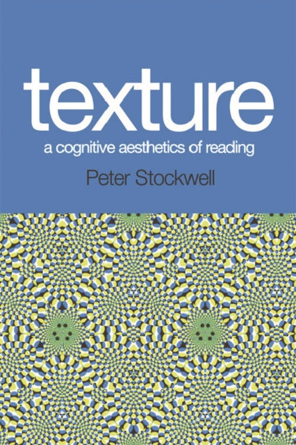 Book cover of: Texture - A Cognitive Aesthetics of Reading. By: Peter Stockwell