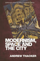 Modernism, Space and the City