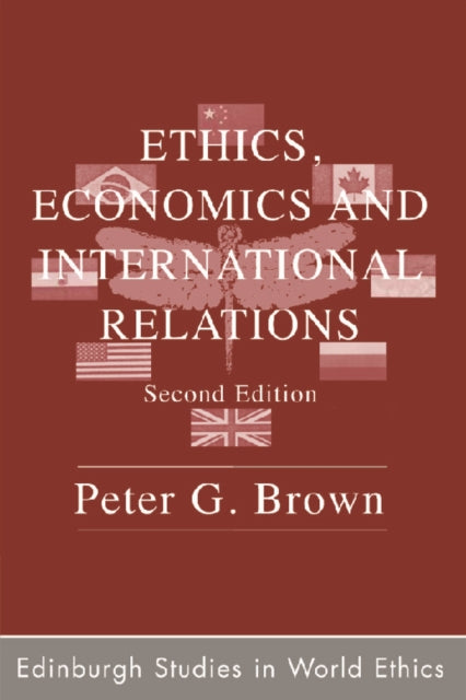 Book cover of: Ethics, Economics and International Relations. By: Peter G. Brown