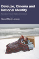 Book cover of: Deleuze, Cinema and National Identity. By: David Martin-Jones