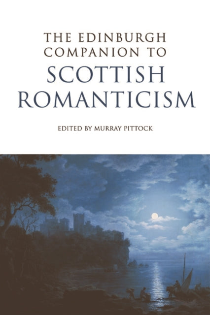Book cover of: Edinburgh Companion to Scottish Romanticism