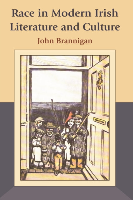Book cover of: Race in Modern Irish Literature and Culture. By: John Brannigan