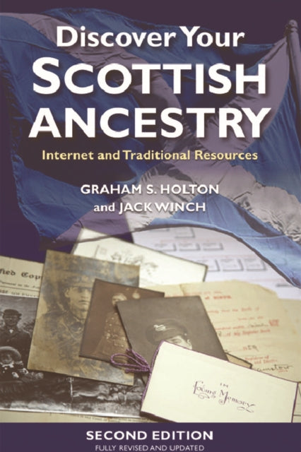 Book cover of: Discover Your Scottish Ancestry. By: Graham S. Holton