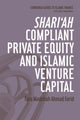 Book cover of: Shari'ah Compliant Private Equity and Islamic Venture Capital