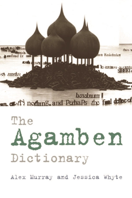 Book cover of: Agamben Dictionary. By: Alex Murray