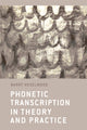 Book cover of: Phonetic Transcription in Theory and Practice