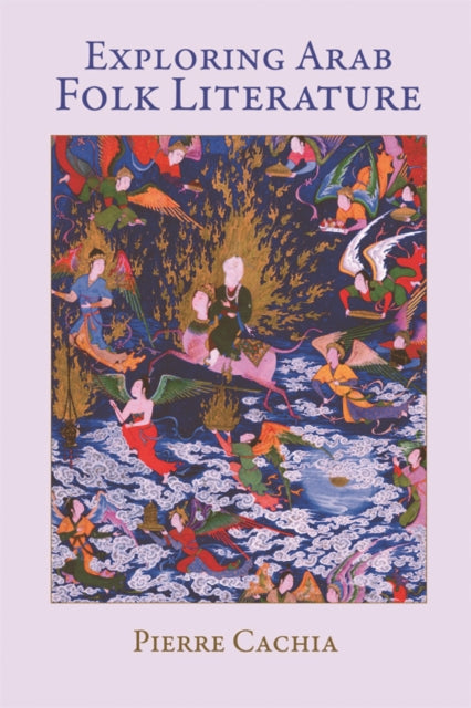 Book cover of: Exploring Arab Folk Literature. By: Pierre Cachia