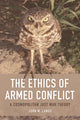 Book cover of: Ethics of Armed Conflict