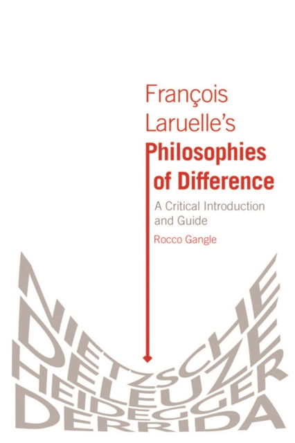 Book cover of: Francois Laruelle's Philosophies of Difference