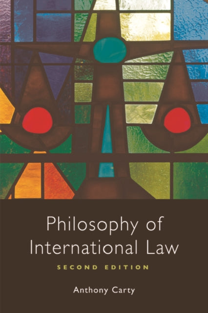 Book cover of: Philosophy of International Law. By: Anthony Carty