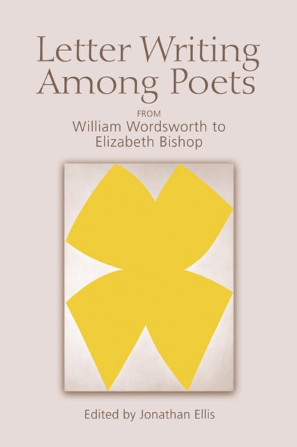 Book cover of: Letter Writing Among Poets. By: Jonathan Ellis