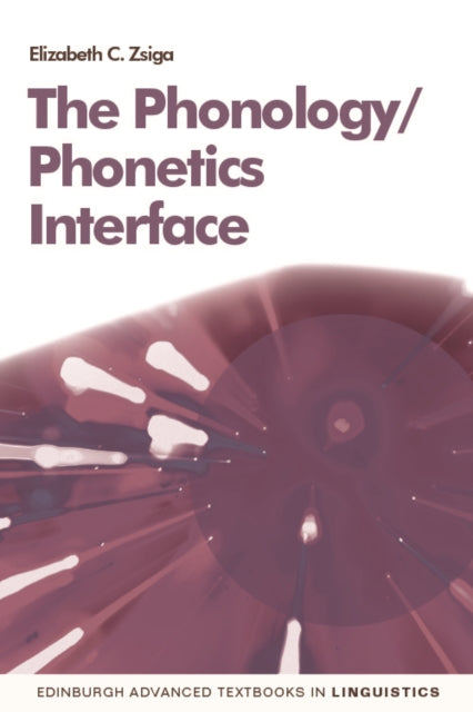 Book cover of: Phonetics/Phonology Interface. By: Elizabeth Zsiga