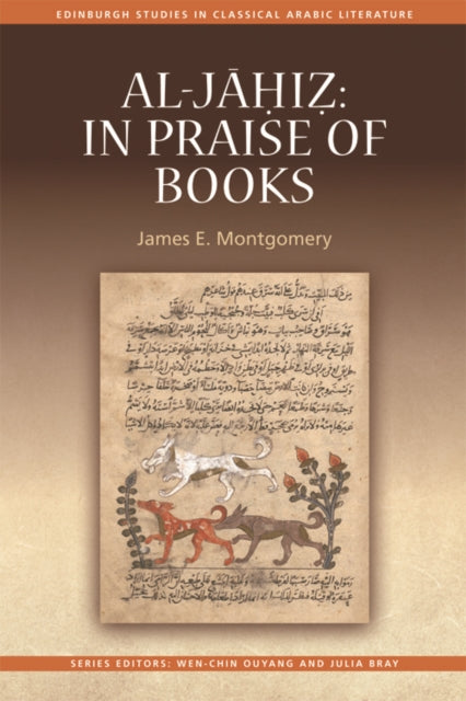 Book cover of: Al-Jahiz: In Praise of Books. By: James E. Montgomery