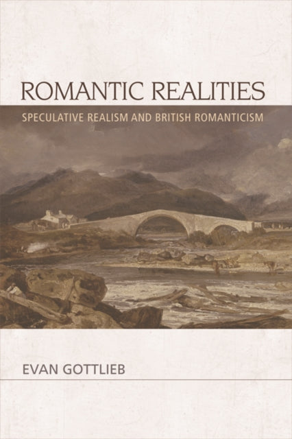 Book cover of: Romantic Realities. By: Evan Gottlieb