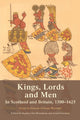 Book cover of: Kings, Lords and Men in Scotland and Britain, 1300-1625. By: Steve Boardman