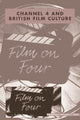 Book cover of: Channel 4 and British Film Culture. By: Paul McDonald