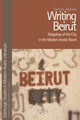 Book cover of: Writing Beirut. By: Samira Aghacy