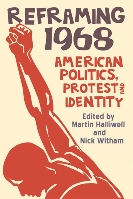 Book cover of: Reframing 1968. By: Martin Halliwell