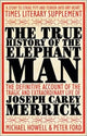 Book cover of: True History of the Elephant Man. By: Michael Howells