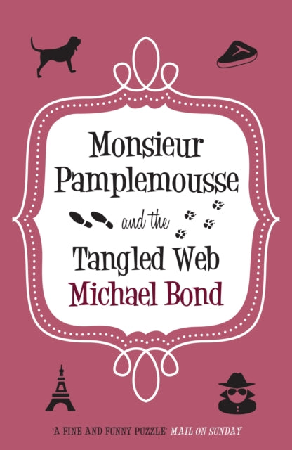 Book cover of: Monsieur Pamplemousse & the Tangled Web. By: Michael Bond