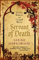 Book cover of: Servant of Death. By: Sarah Hawkswood