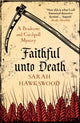 Book cover of: Faithful Unto Death. By: Sarah Hawkswood