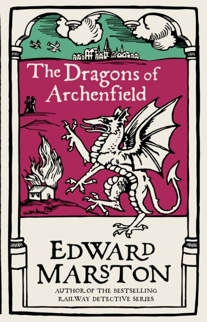 Book cover of: Dragons of Archenfield. By: Edward Marston