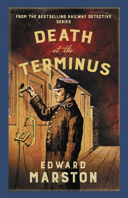 Book cover of: Death at the Terminus. By: Edward Marston