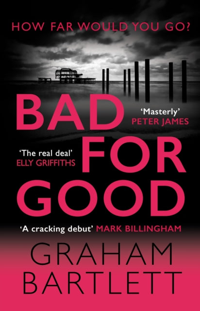 Bad for Good, The top ten bestseller 9780749028428 Graham Bartlett