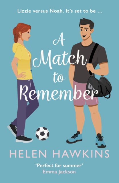 Match to Remember, An uplifting football romance set in the heart of the Cotswolds 9780749031305 Helen Hawkins