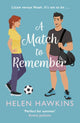 Match to Remember, An uplifting football romance set in the heart of the Cotswolds 9780749031305 Helen Hawkins