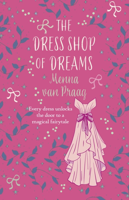 Book cover of: Dress Shop of Dreams. By: Menna van Praag