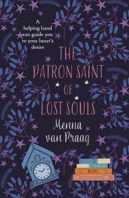 Patron Saint of Lost Souls, The bewitching novel of getting your heart’s desire 9780749032531 Menna van Praag