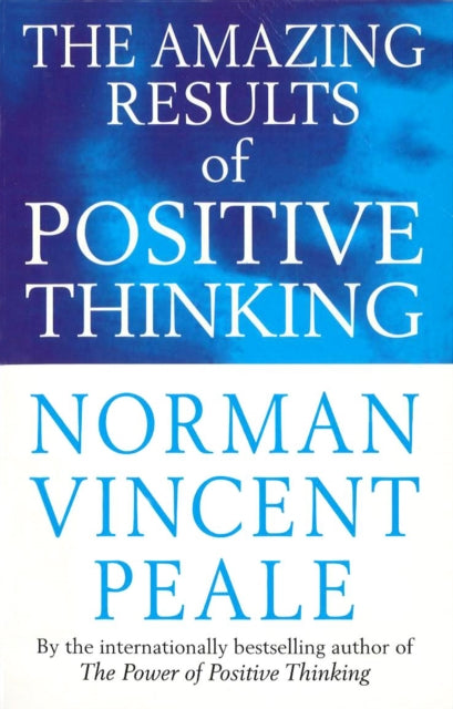 Book cover of: Amazing Results Of Positive Thinking. By: Norman Vincent Peale
