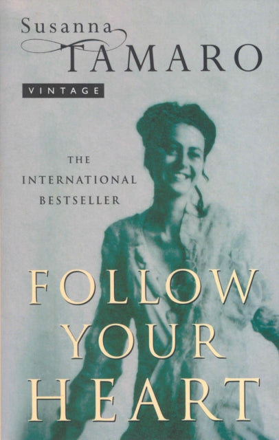 Book cover of: Follow Your Heart. By: Susanna Tamaro