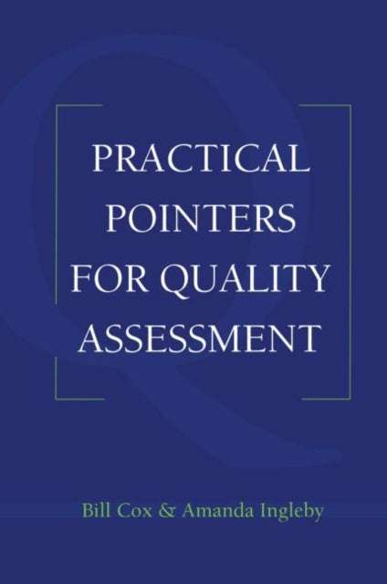 Book cover of: Practical Pointers on Quality Assessment. By: Bill Cox