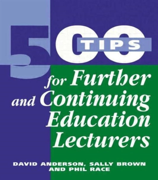 Book cover of: 500 Tips for Further and Continuing Education Lecturers. By: David Anderson